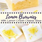 Lemon brownies are insanely delicious fudgy lemon bars with a sweet lemon cream cheese glaze. They're sometimes called lemonies or lemon blondies - but either way they mean delicious. #lemon #lemonies #blondies #brownies #lemonbars #lemonbrownies #recipes