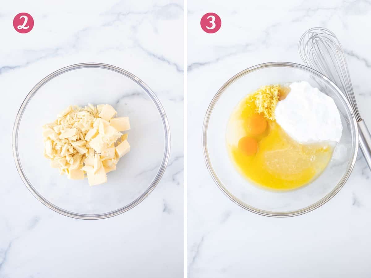 Bowl of white chocolate and butter, and bowl of melted white chocolate and butter with sugar, eggs, vanilla, lemon zest and lemon juice