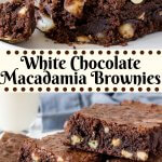 These white chocolate macadamia brownies have a fudgy texture, rich chocolate flavor and are filled with white chocolate chips and macadamia nuts. They're the perfect chocolate variation of your favorite cookies. #brownies #whitechocolate #macadamianuts #whitechocolatemacadamia #recipes #easy #brownierecipe #whitechocolatechip
