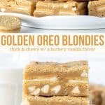 Take your blondies to the next level by stuffing them with Golden Oreos! These easy bars are chewy, soft, extra thick and perfect if you favor vanilla over chocolate. You'll love the butter vanilla flavor, Oreo cookies and white chocolate chips. #goldenoreo #whitechocolatechips #blondies #recipe #oreostuffed #recipe from Just So Tasty
