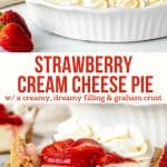 This strawberry cream cheese pie has a deliciously creamy filling and tons of strawberries. It's an easy, no bake pie recipe that's the perfect summer dessert. If you love strawberries and cream - then this is the dessert for you! #strawberry #pie #creamcheesepie #summerdessert #strawberriesandcream #recipe from Just So Tasty