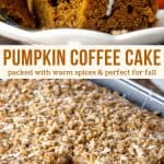 This pumpkin coffee cake is moist, tender, filled with pumpkin spices and topped with crunchy cinnamon streusel. It's an easy crumb cake recipe that's perfect for breakfast, brunch or afternoon tea.  The perfect fall treat! #pumpkin #coffeecake #streusel #crumbtopping #crumbcake #fall #baking #fallrecipe #pumpkincake #pumpkincoffeecake from Just So Tasty